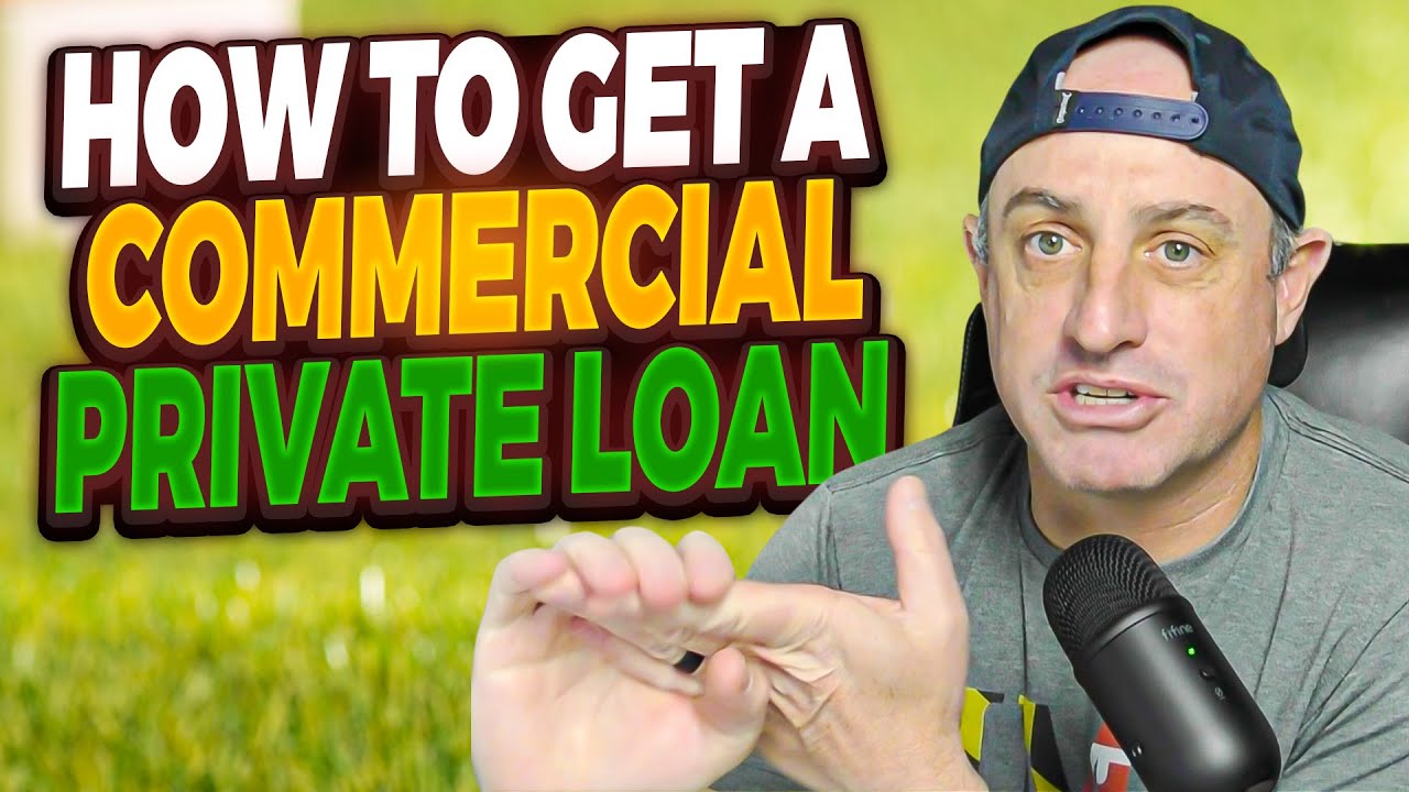 How To Get A Private Commercial Loan